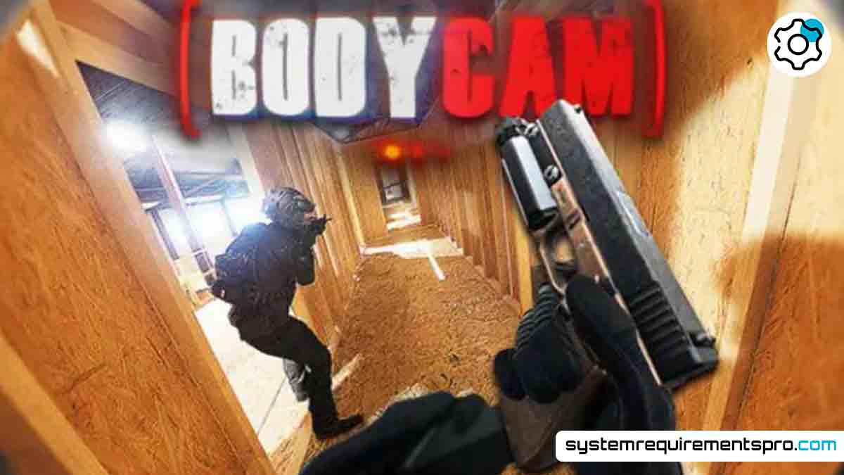 Bodycam System Requirements