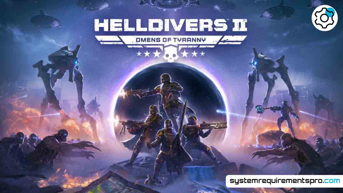 Helldivers 2 System Requirements