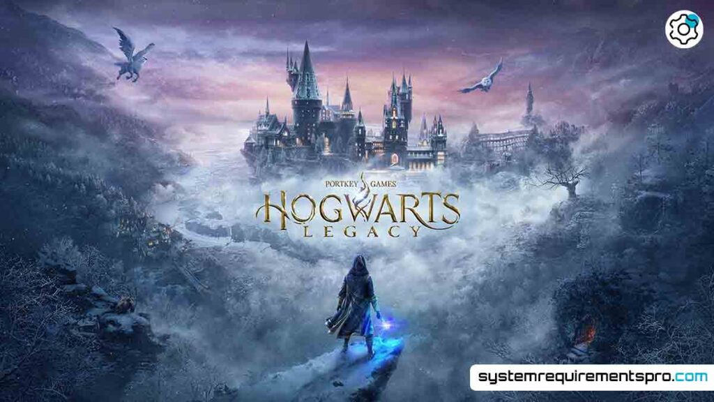 Hogwarts Legacy System Requirements