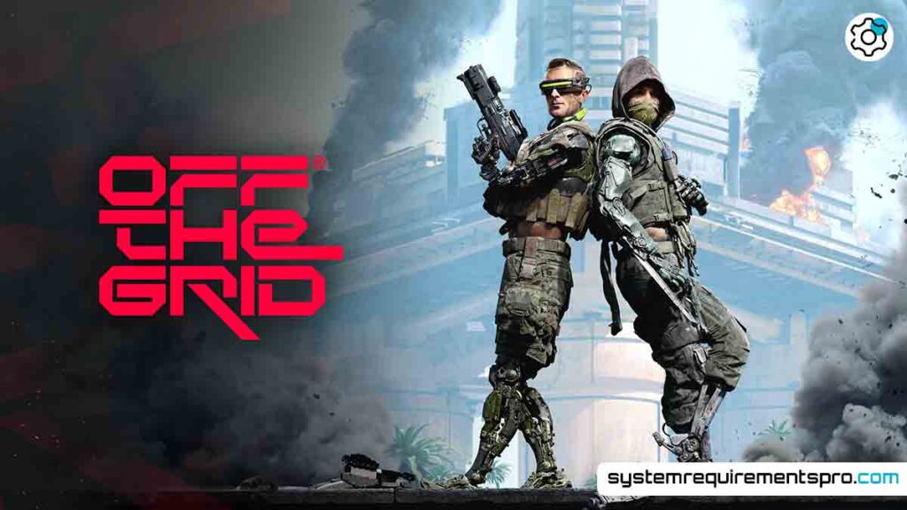 Off The Grid System Requirements