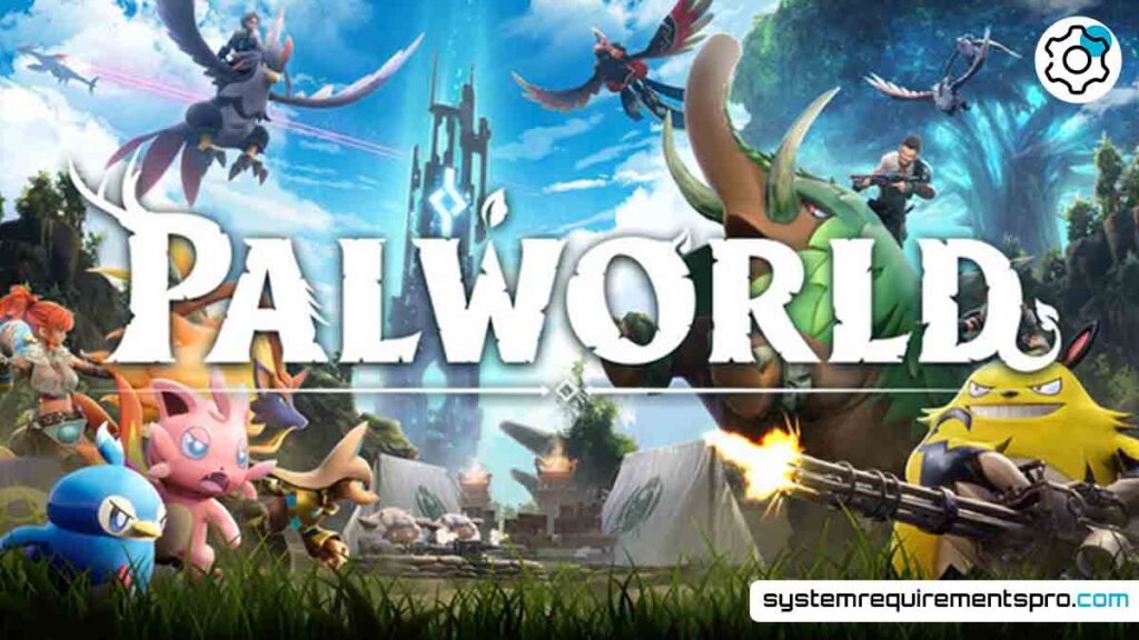 Palworld System Requirements