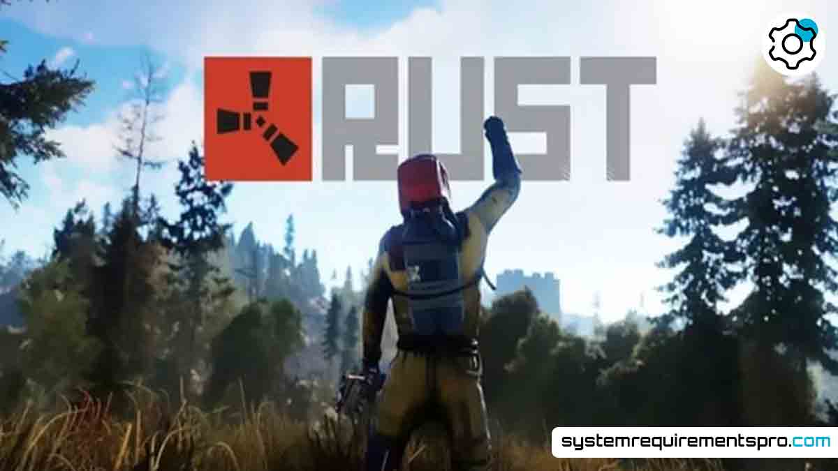 Rust System Requirements