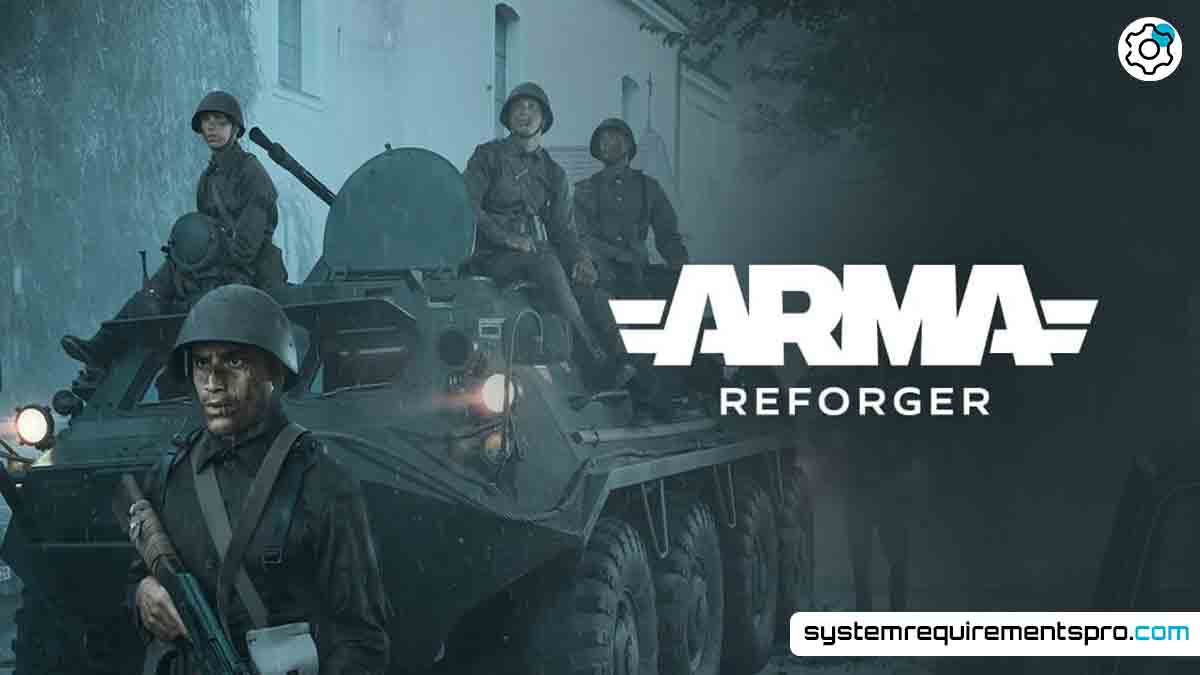 Arma Reforger System Requirements