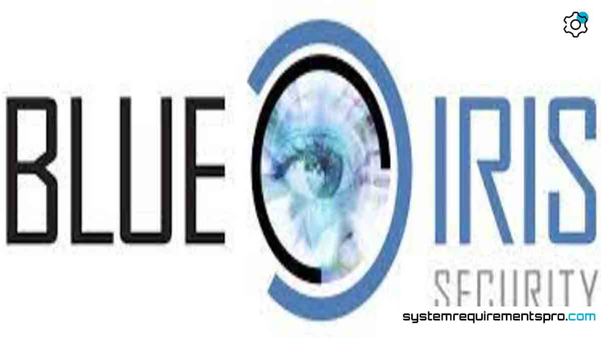 Blue Iris System Requirements