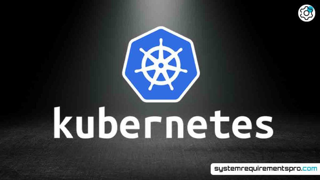 Kubernetes System Requirements