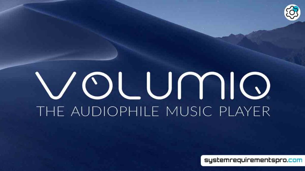 Volumio System Requirements